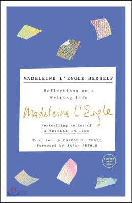 Madeleine L'Engle Herself: Reflections on a Writing Life