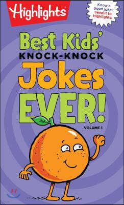 Best Kids' Knock-Knock Jokes Ever!, Volume 1