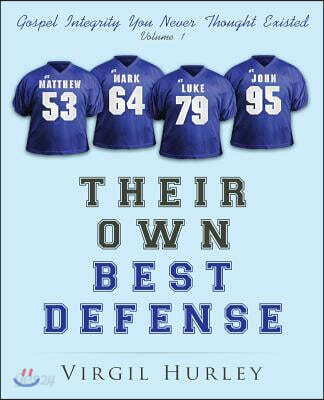 Their Own Best Defense, Volume 1: Gospel Integrity You Never Thought Existed, Vol. 1