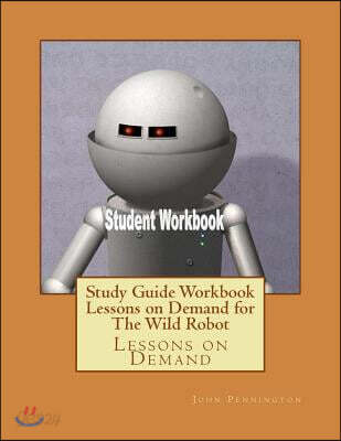 Study Guide Workbook Lessons on Demand for the Wild Robot: Lessons on Demand