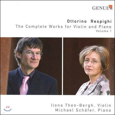 Ilona Then-Bergh Ǳ: ̿ø ǾƳ  ǰ  1 (Respighi: The Complete Works for Violin & Piano Vol.1)