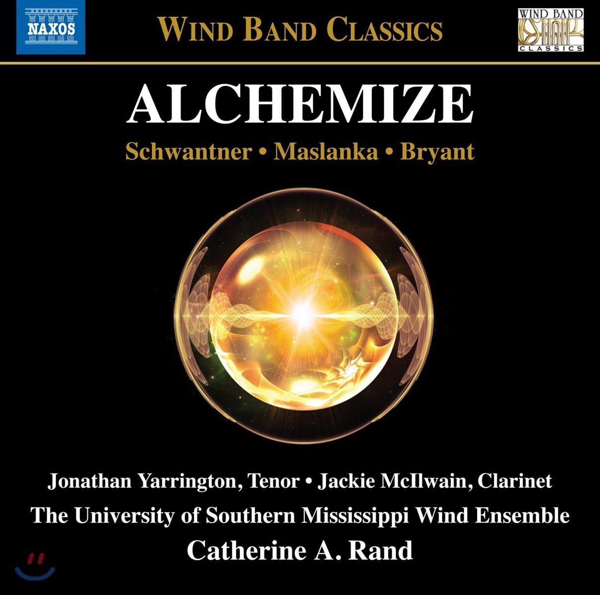 Catherine A. Rand 연금술 - 관악 밴드를 위한 작품집 (Alchemize - Music For Wind Band: Schwantner / Maslanka / Bryant)