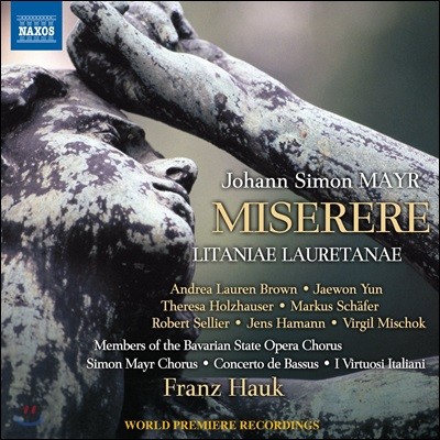 Franz Hauk  ̾:  g, ǽ  Ƹ  ŸϾ [] (Johann Simon Mayr: Miserere, Litaniae Lauretanae)