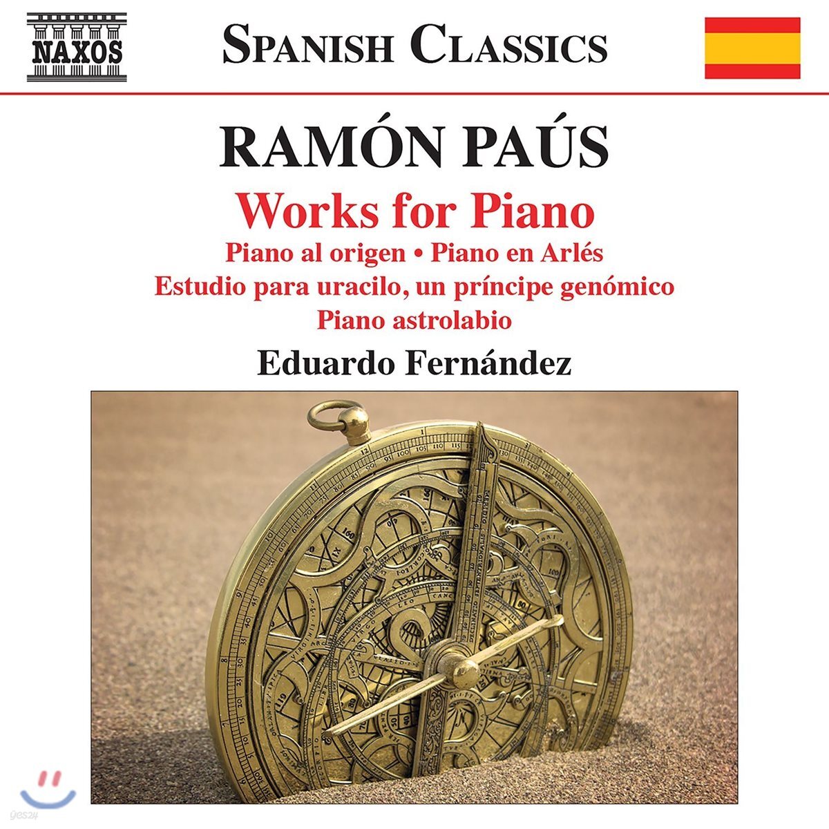 Eduardo Fernandez 라몬 파우스: 피아노 작품집 (Ramon Paus: Works For Piano - Piano al Origen, Piano en Arles, Piano Astrolabio)