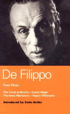 de Filippo Four Plays: The Local Authority; Grand Magic; Filumena; Marturano