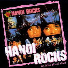 Hanoi Rocks - All Those Wasted Years ()