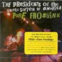 Presidents Of The United States Of America - Pure Frosting (̰)