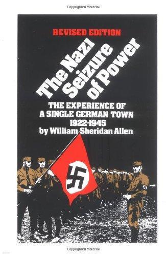 The Nazi Seizure Of Power : The Experience of a Single German Town, 1922-1945, Revised Edition [Softcover]