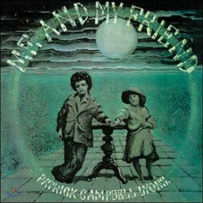 Patrick Campbell-Lyons (Ʈ ķ̿) - Me & My Friend (Re-Mastered & Expanded Edition)