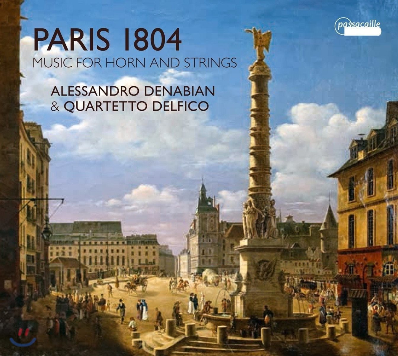 Alessandro Denabian 1804년 파리 - 케루비니 / 라이하 / 도프라: 호른과 현을 위한 작품들 (Paris 1804 - Music for Horn & Strings)