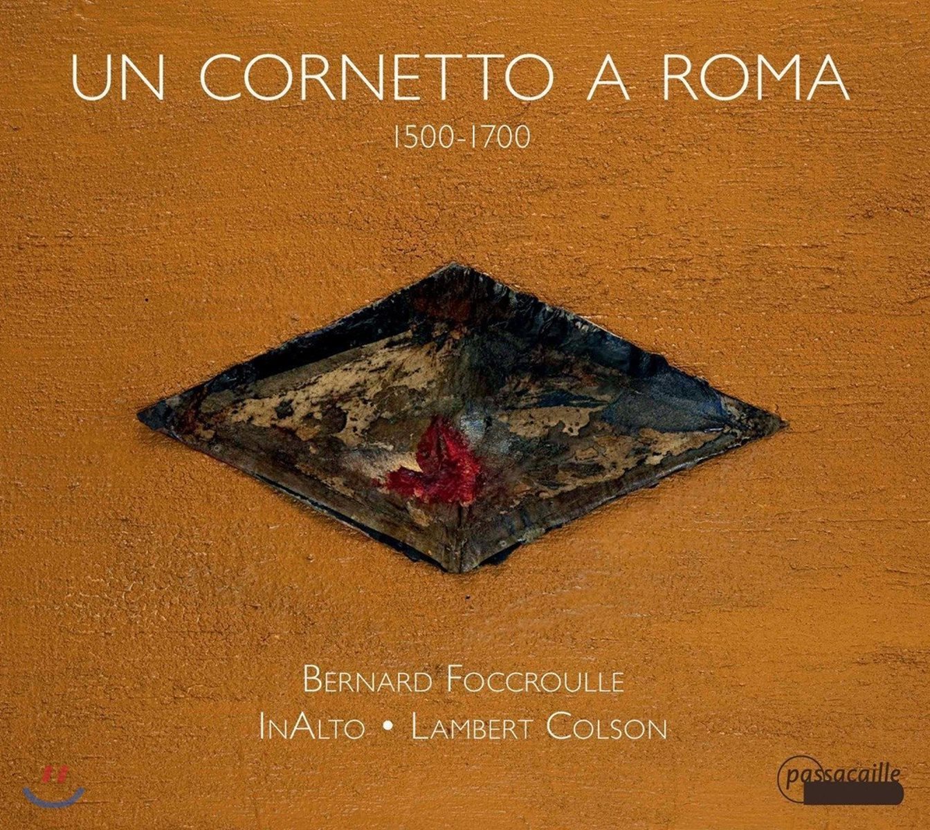 Lambert Colson 로마의 코르네토 - 1500~1700년 사이의 코르네토 작품들 (Un Cornetto a Roma 1500-1700)