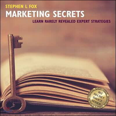 Marketing Secrets: Learn Rarely Revealed Expert Strategies