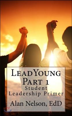 Leadyoung Part I: Student Leadership Primer