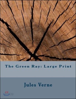 The Green Ray: Large Print