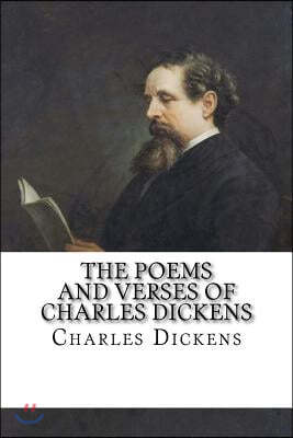 The Poems and Verses of Charles Dickens