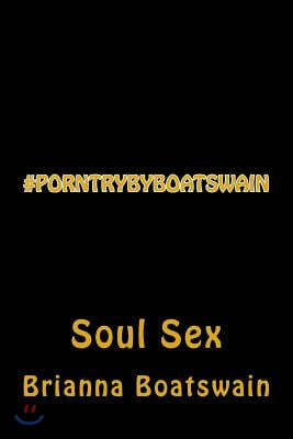 #PorntryByBoatswain: Soul Sex