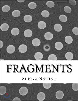 Fragments: Poetry about Heartbreak, Healing, and Love.