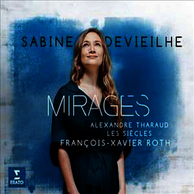 미라주 - 프랑스 오페라 아리아와 가곡집 (Mirages - Opera Arias & Songs)(CD) - Sabine Devieilhe