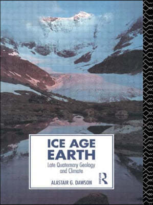 Ice Age Earth: Late Quaternary Geology and Climate