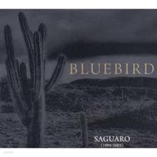 Bluebird - Saguaro (1995-2003) (Deluxe Edition)