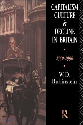 Capitalism, Culture and Decline in Britain