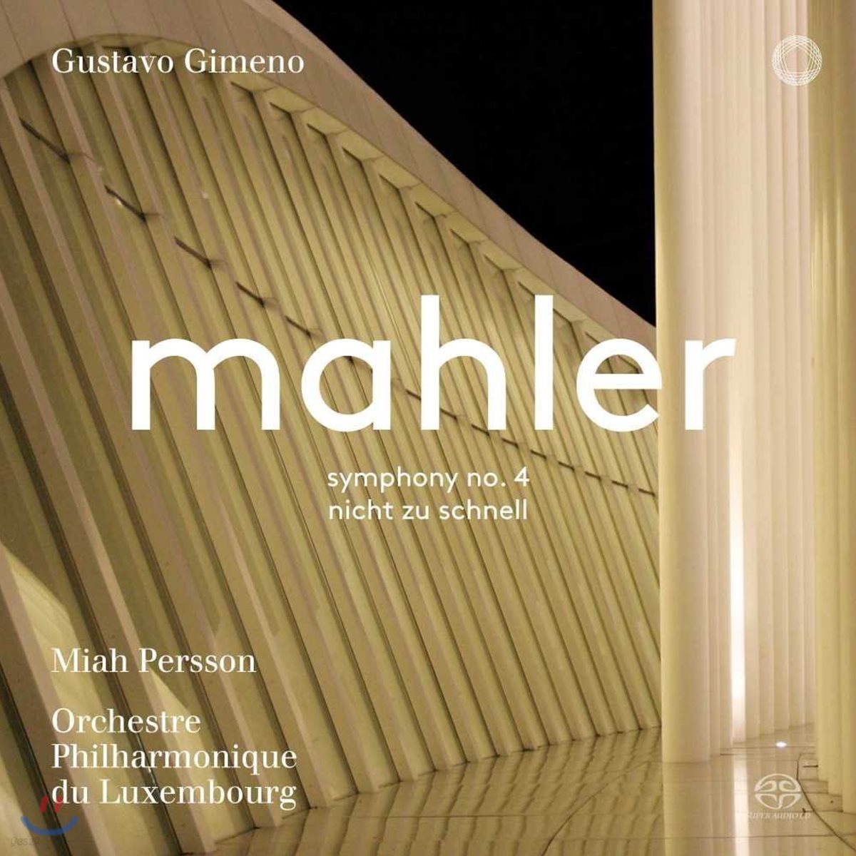 Gustavo Gimeno 말러: 교향곡 4번, 피아노 사중주 A단조 (Mahler: Symphony No. 4, Nicht zu Schnell)