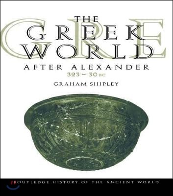 Greek World After Alexander 323?30 BC