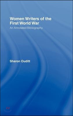 Women Writers of the First World War: An Annotated Bibliography