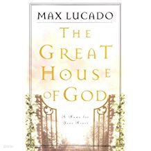 The Great House of God: A Home for Your Heart (Hardcover)