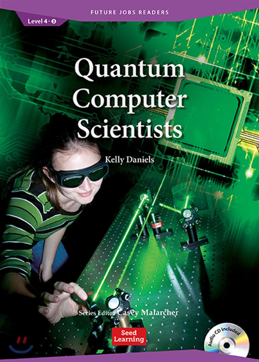 Future Jobs Readers Level 4 : Quantum Computer Scientists (Book & CD)