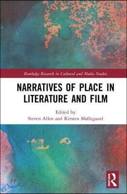 Narratives of Place in Literature and Film