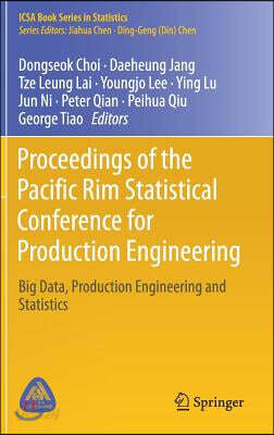 Proceedings of the Pacific Rim Statistical Conference for Production Engineering: Big Data, Production Engineering and Statistics