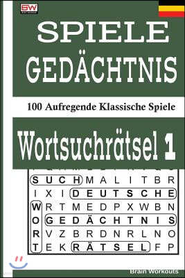 Spiele Gedachtnis Wortsuchratsel 1: 100 Aufregende Klassische Spiele