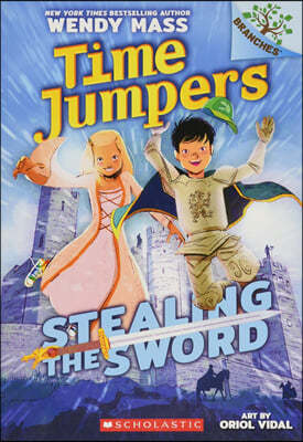 Time Jumpers #1: Stealing the Sword (A Branches Book)