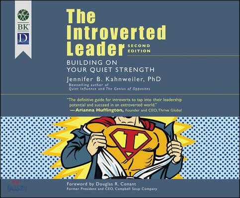 The Introverted Leader: Building on Your Quiet Strength, 2nd Ed.