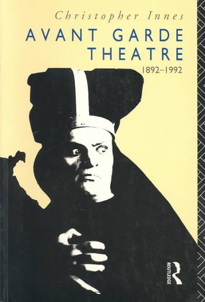 Avant Garde Theatre: 1892-1992