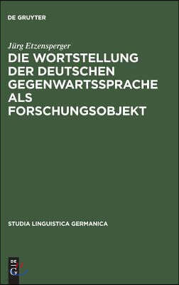 Die Wortstellung der deutschen Gegenwartssprache als Forschungsobjekt