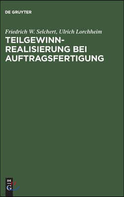 Teilgewinnrealisierung bei Auftragsfertigung