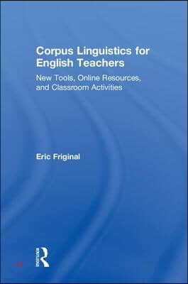 Corpus Linguistics for English Teachers