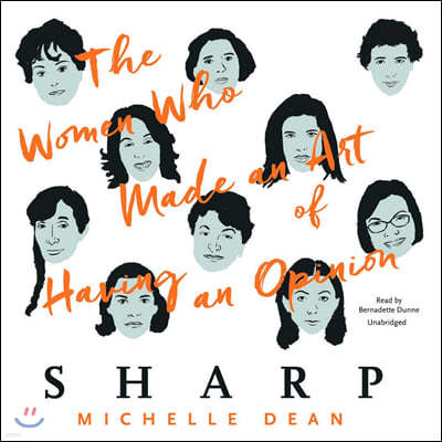 Sharp Lib/E: The Women Who Made an Art of Having an Opinion