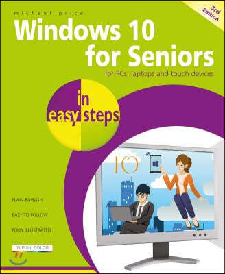 Windows 10 for Seniors in Easy Steps: Covers the April 2018 Update