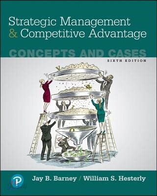 Strategic Management and Competitive Advantage: Concepts and Cases