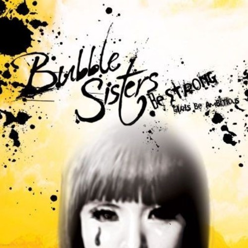[주로파] Bubble Sisters(버블 시스터즈) / Be strong (Girls Be Ambitious!)