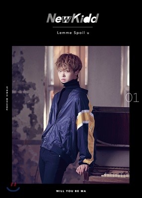 뉴키드 (NewKidd) - Lemme Spoil u / 소년이 사랑할때 (Will you be ma)