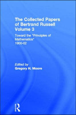 Collected Papers of Bertrand Russell, Volume 3