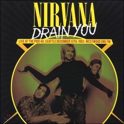 Nirvana — Drain You: Live At The Pier 48, 1993 앨범 커버