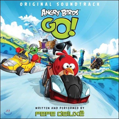 Pepe Deluse — 앵그리 버드 고! 게임 음악 (Angry Birds Go! OST by Pepe Deluxe) 앨범 커버