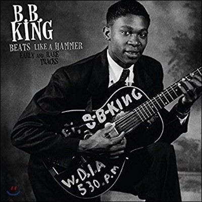 B.B. King ( ŷ) - Beats Like A Hammer: Early And Rare Tracks [Limited Edition LP]