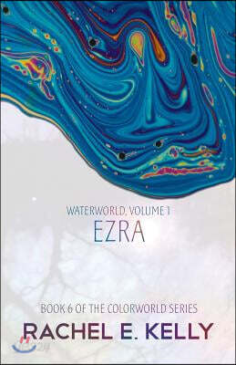 Waterworld, Volume 1: Ezra