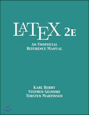 LaTeX 2e: An Unofficial Reference Manual